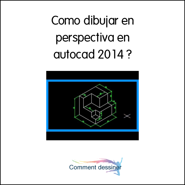 Como dibujar en perspectiva en autocad 2014